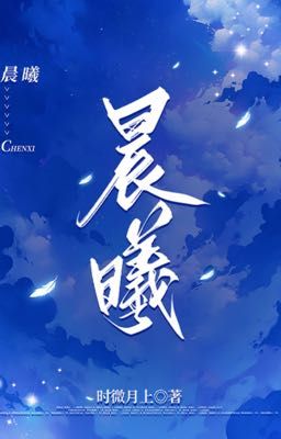 [BHTT][QT] Thần Hi - Thời Vi Nguyệt Thượng